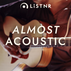 LiSTNR - Almost Acoustic (HLS)