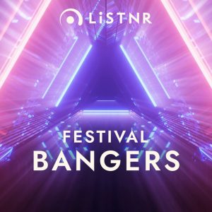 LiSTNR - Festival Bangers