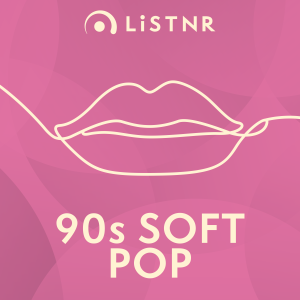 LiSTNR - 90s Soft Pop