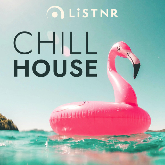 LiSTNR – Chill House (HLS)