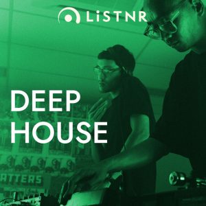 LiSTNR - Deep House (HLS)