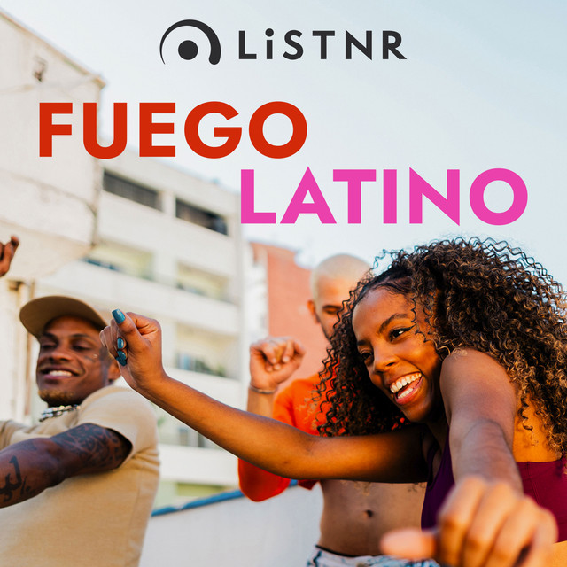 LiSTNR – Fuego Latino (HLS)