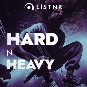 LiSTNR - Hard N Heavy (HLS)