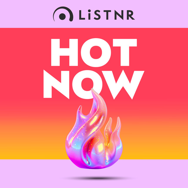 LiSTNR – Hot Now (HLS)