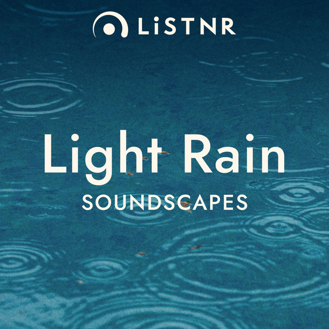 LiSTNR – Light Rain [Soundscapes] (HLS)