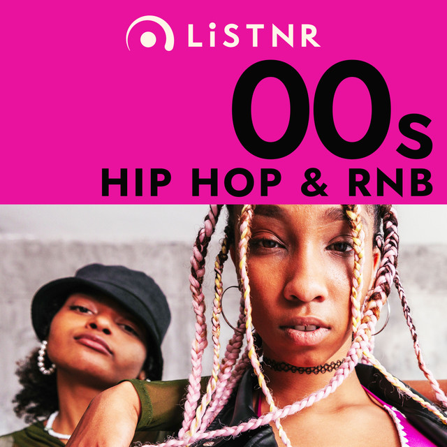 LiSTNR – 2000s Noughties Hip-Hop & RnB (HLS)