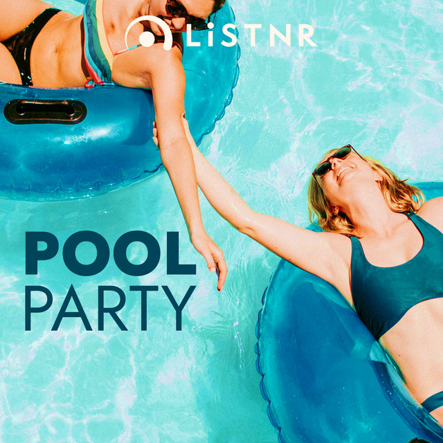 LiSTNR – Pool Party (HLS)
