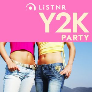 LiSTNR - Y2K Party (HLS)