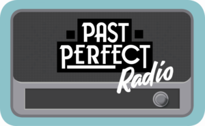 Past Perfect Radio
