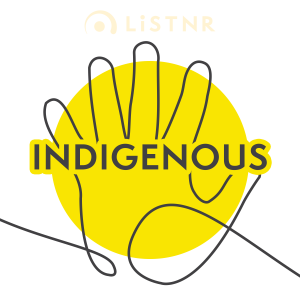 LiSTNR - Indigenous