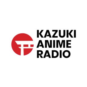 Kazuki Anime Radio
