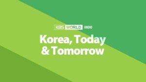 Korea, Today & Tomorrow