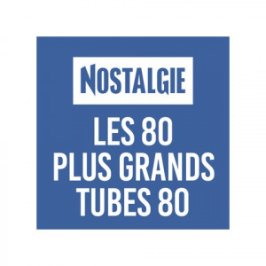 NOSTALGIE LES 80 PLUS GRANDS TUBES 80