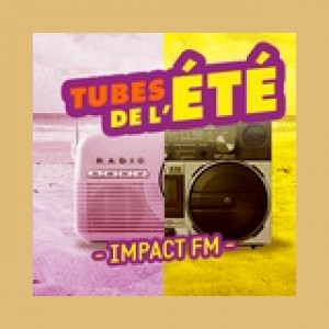 Impact FM - Les tubes de l'été