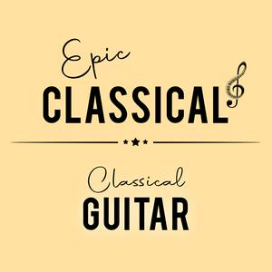 EPIC CLASSICAL – Classical Guitar