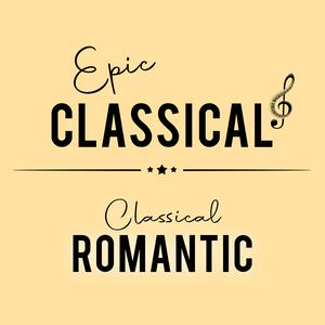 EPIC CLASSICAL – Classical Romance