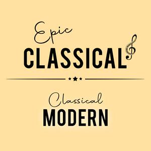 EPIC CLASSICAL – Modern Classical