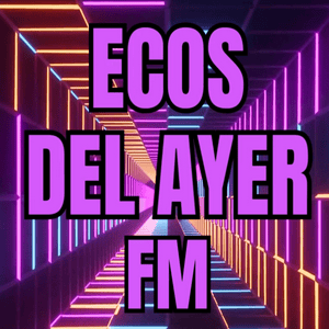 Ecos del Ayer FM