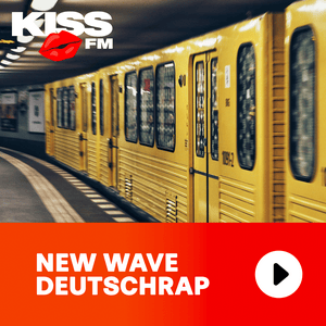 KISS FM – NEW WAVE DEUTSCHRAP