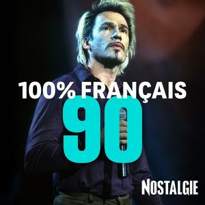 NOSTALGIE 100% FRANCAIS 90