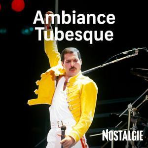 NOSTALGIE AMBIANCE TUBESQUE