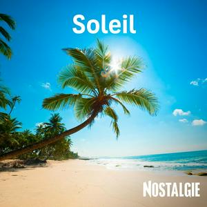 NOSTALGIE SOLEIL