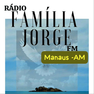 Rádio Família Jorge FM Manaus
