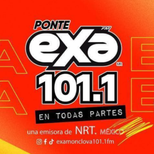 EXA FM 101.1 (Monclova) - 101.1 FM - XHWGR-FM - NRT México - Monclova, Coahuila