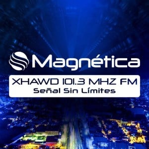 MAGNÉTICA FM 101.3 (San Luis Potosí) – 101.3 FM – XHAWD-FM – San Luis Potosí, San Luis Potosí