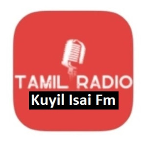 Kuyil Isai Fm : Tamil Radio