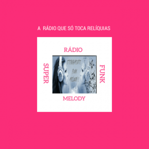 Radio Super Funk Melody ao vivo