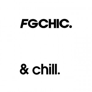FG CHIC & CHILL