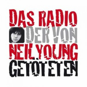 Das Radio der von neil young Getoeteten Live